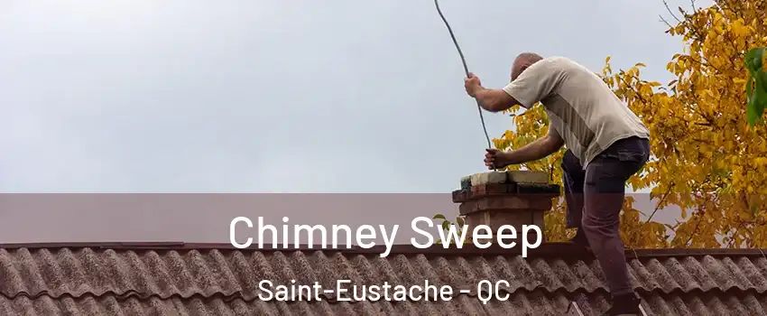  Chimney Sweep Saint-Eustache - QC