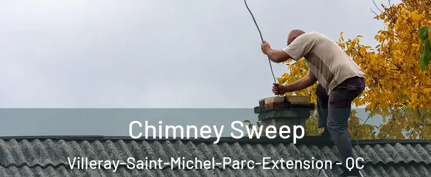  Chimney Sweep Villeray-Saint-Michel-Parc-Extension - QC