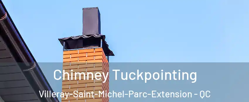  Chimney Tuckpointing Villeray-Saint-Michel-Parc-Extension - QC