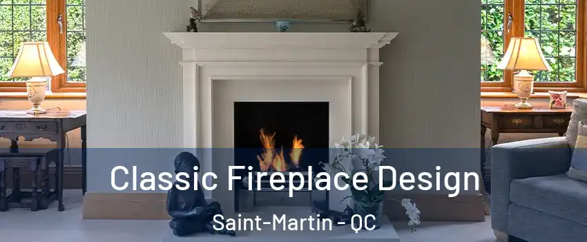  Classic Fireplace Design Saint-Martin - QC