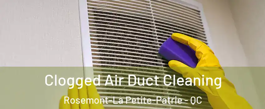  Clogged Air Duct Cleaning Rosemont-La Petite-Patrie - QC