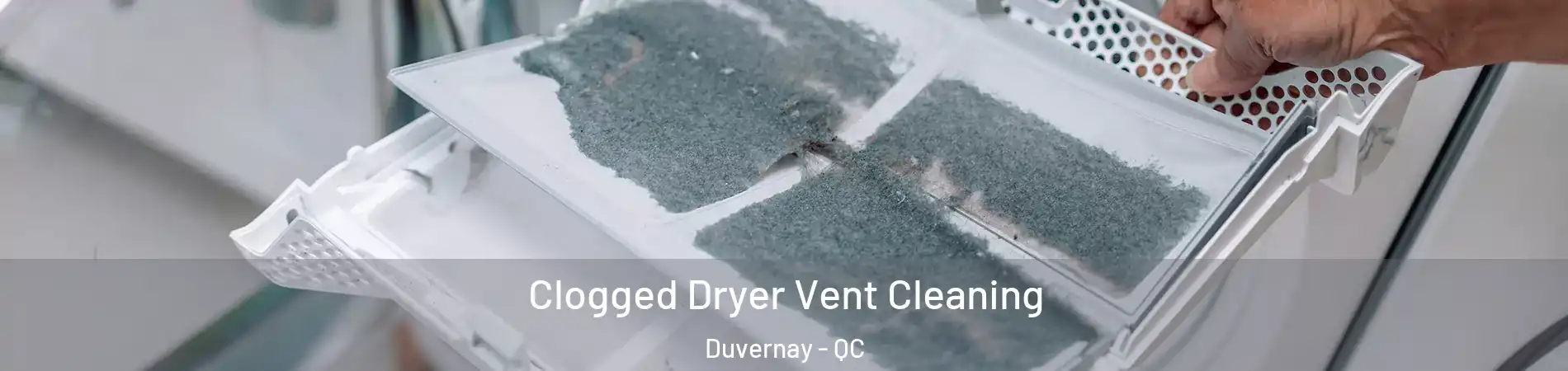  Clogged Dryer Vent Cleaning Duvernay - QC