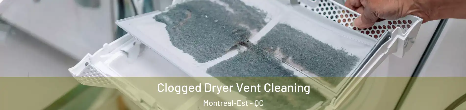  Clogged Dryer Vent Cleaning Montreal-Est - QC