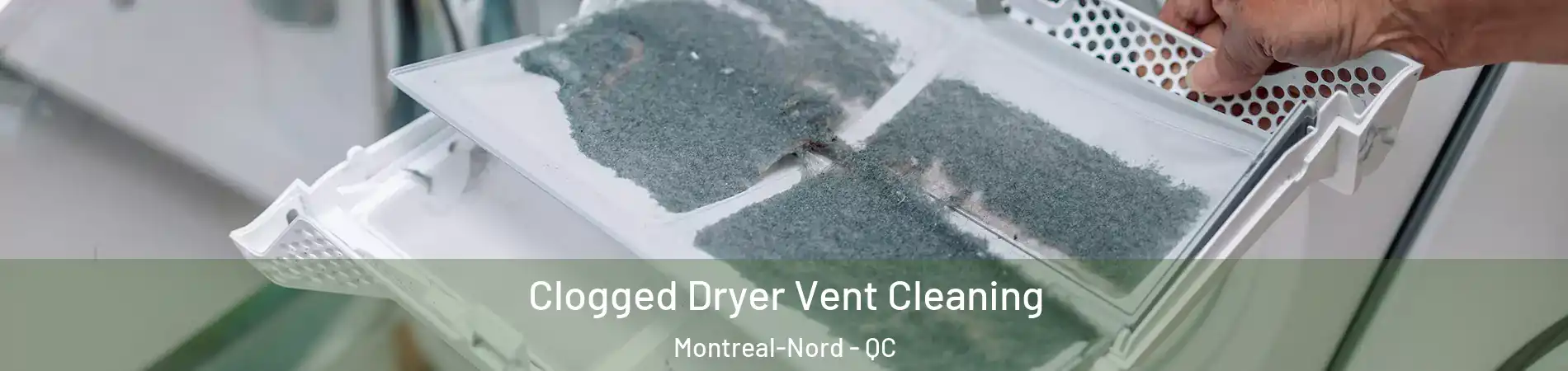  Clogged Dryer Vent Cleaning Montreal-Nord - QC