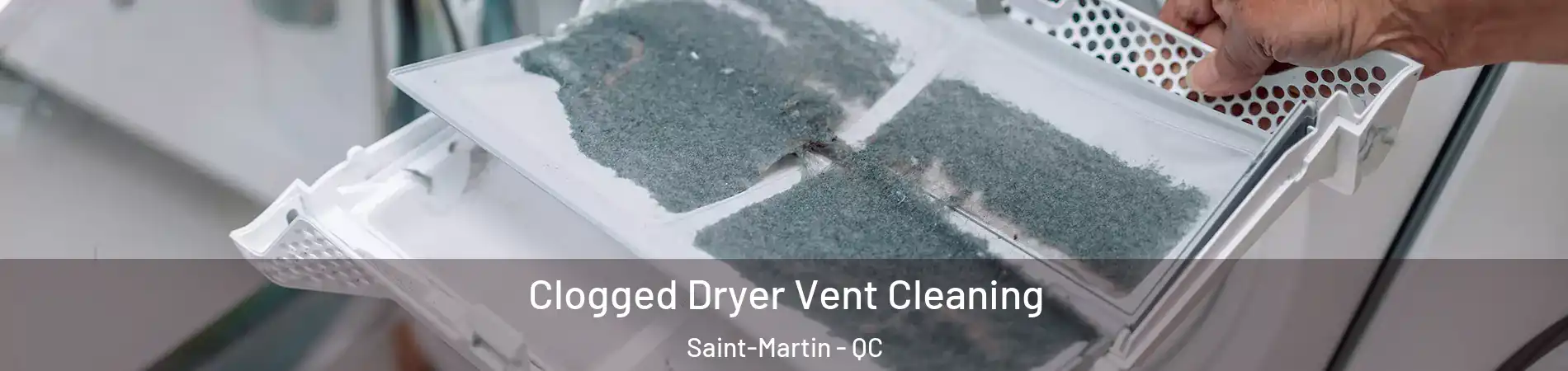  Clogged Dryer Vent Cleaning Saint-Martin - QC