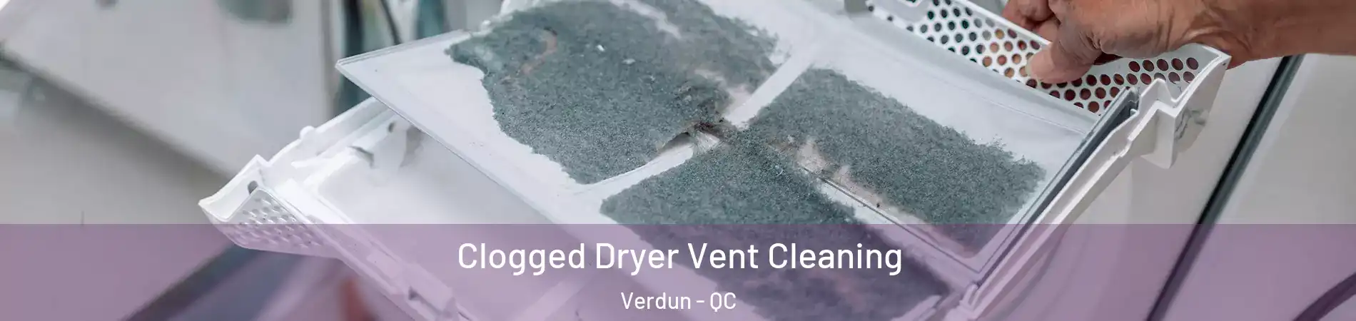  Clogged Dryer Vent Cleaning Verdun - QC