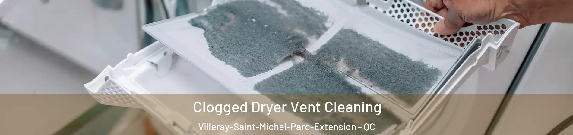  Clogged Dryer Vent Cleaning Villeray-Saint-Michel-Parc-Extension - QC