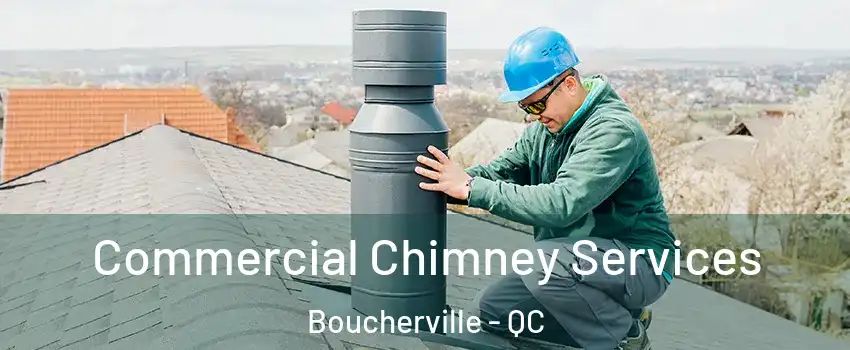  Commercial Chimney Services Boucherville - QC