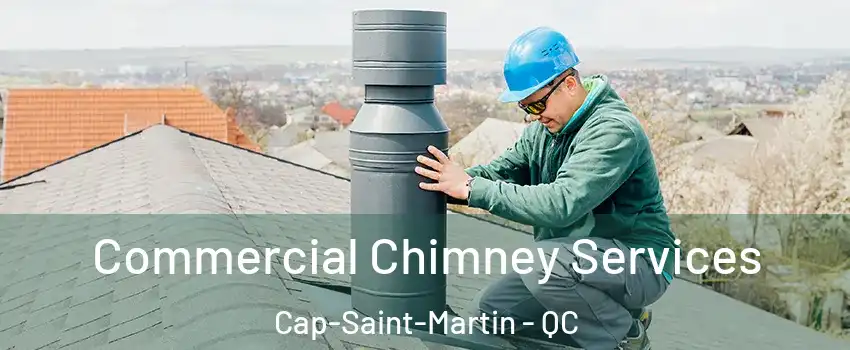  Commercial Chimney Services Cap-Saint-Martin - QC