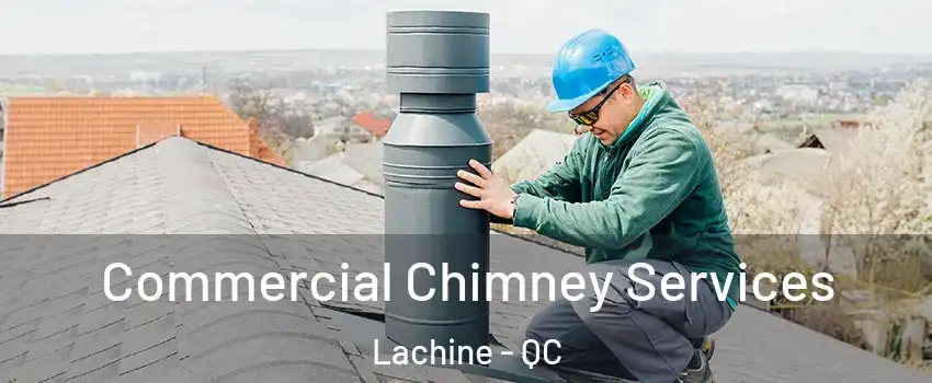  Commercial Chimney Services Lachine - QC
