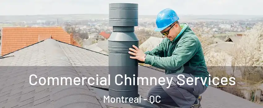  Commercial Chimney Services Montreal - QC