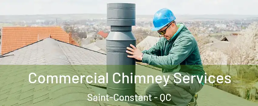  Commercial Chimney Services Saint-Constant - QC