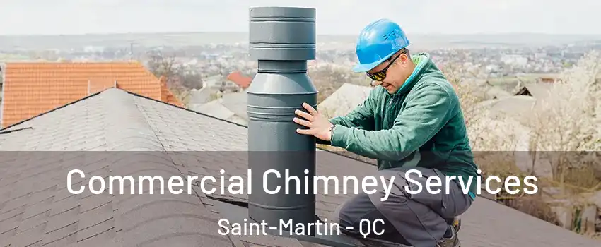 Commercial Chimney Services Saint-Martin - QC