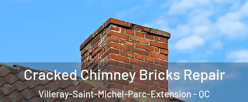  Cracked Chimney Bricks Repair Villeray-Saint-Michel-Parc-Extension - QC