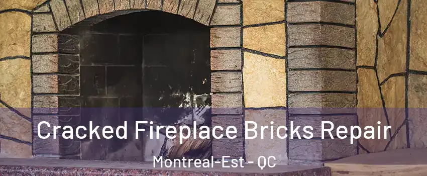  Cracked Fireplace Bricks Repair Montreal-Est - QC