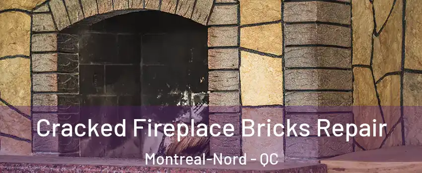  Cracked Fireplace Bricks Repair Montreal-Nord - QC