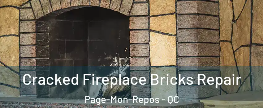  Cracked Fireplace Bricks Repair Page-Mon-Repos - QC