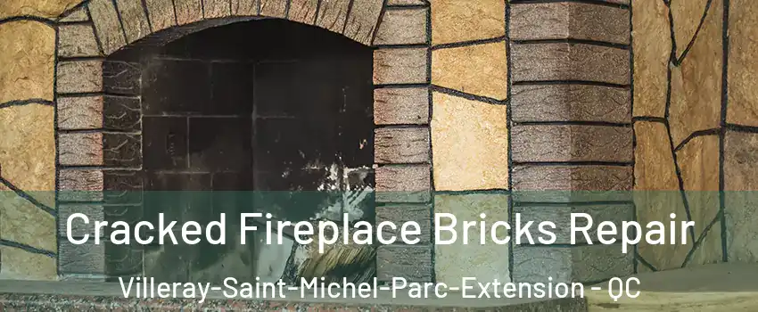  Cracked Fireplace Bricks Repair Villeray-Saint-Michel-Parc-Extension - QC