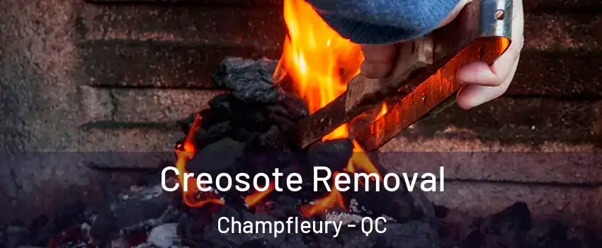  Creosote Removal Champfleury - QC