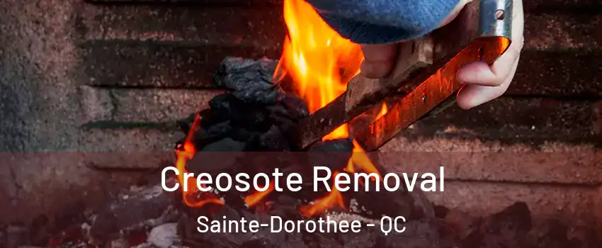 Creosote Removal Sainte-Dorothee - QC