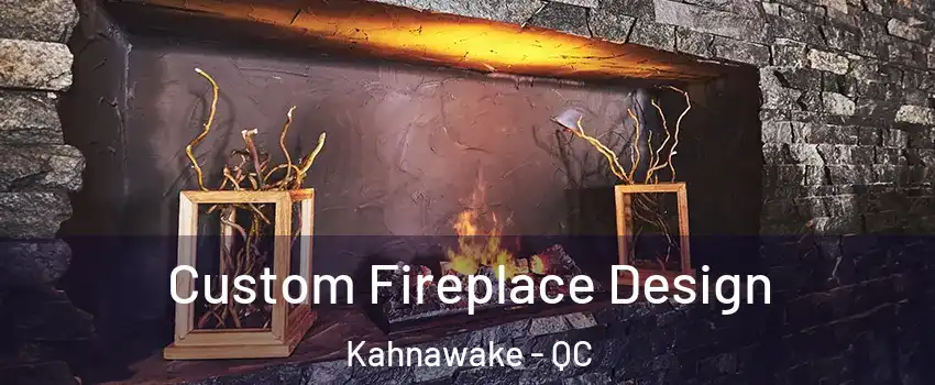  Custom Fireplace Design Kahnawake - QC