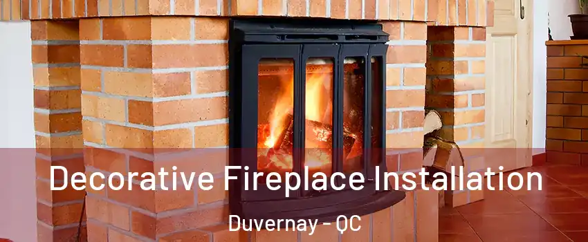  Decorative Fireplace Installation Duvernay - QC