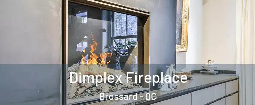  Dimplex Fireplace Brossard - QC