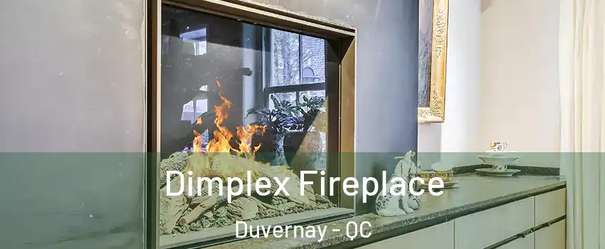  Dimplex Fireplace Duvernay - QC