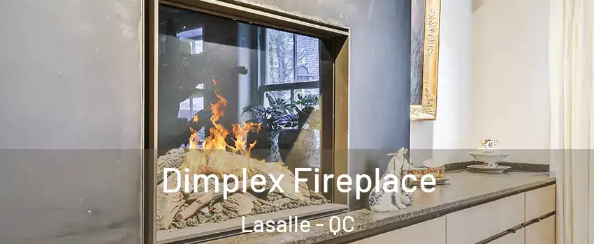  Dimplex Fireplace Lasalle - QC