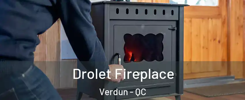  Drolet Fireplace Verdun - QC