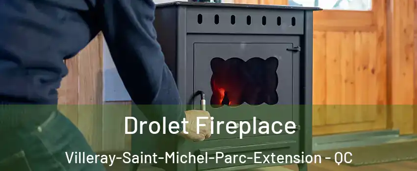  Drolet Fireplace Villeray-Saint-Michel-Parc-Extension - QC