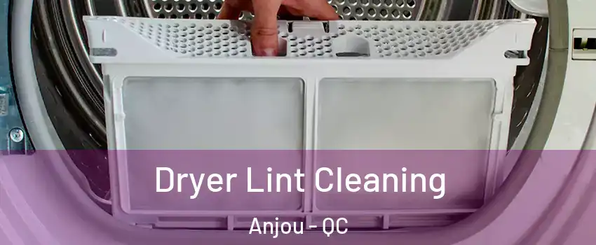  Dryer Lint Cleaning Anjou - QC