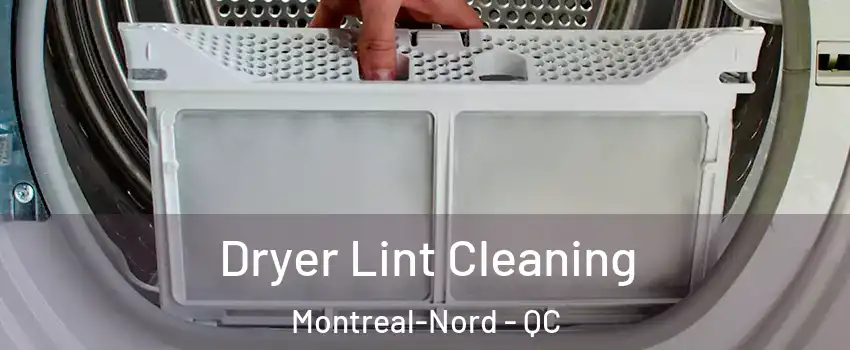  Dryer Lint Cleaning Montreal-Nord - QC