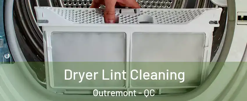  Dryer Lint Cleaning Outremont - QC
