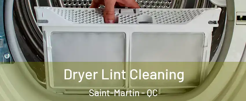  Dryer Lint Cleaning Saint-Martin - QC