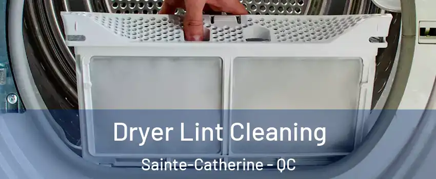  Dryer Lint Cleaning Sainte-Catherine - QC