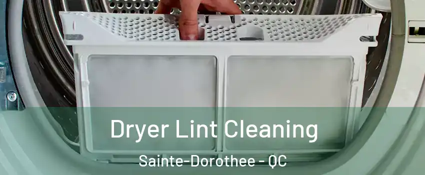  Dryer Lint Cleaning Sainte-Dorothee - QC