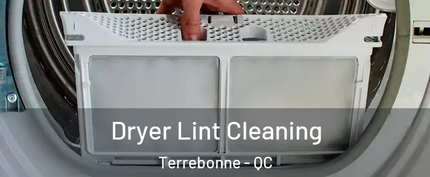  Dryer Lint Cleaning Terrebonne - QC