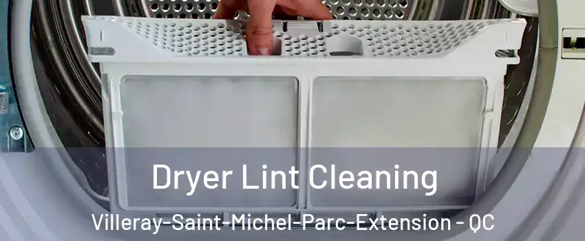  Dryer Lint Cleaning Villeray-Saint-Michel-Parc-Extension - QC