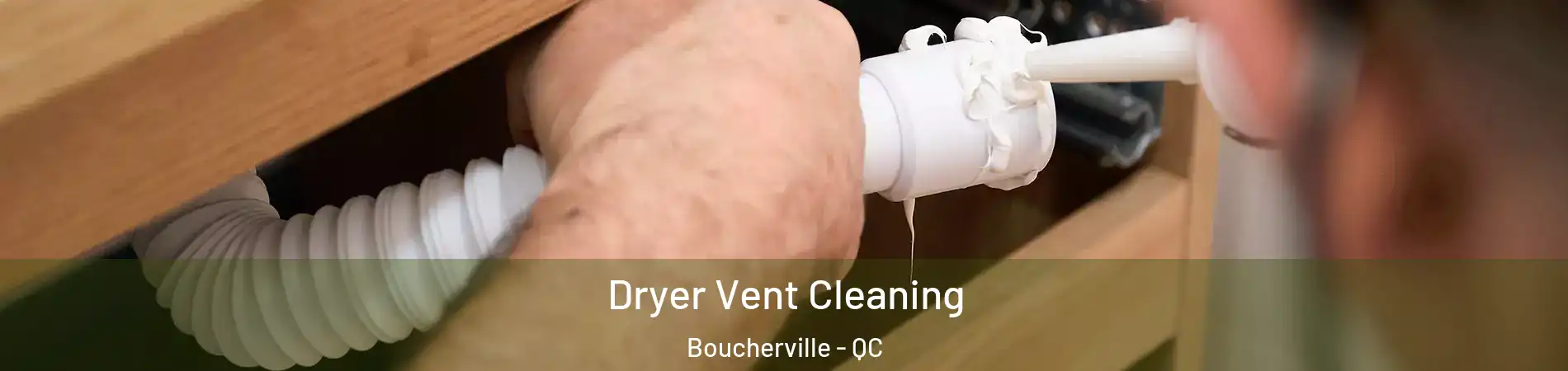  Dryer Vent Cleaning Boucherville - QC