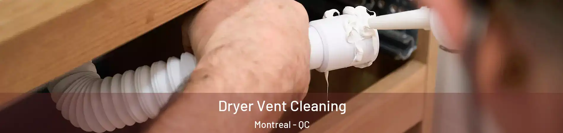  Dryer Vent Cleaning Montreal - QC