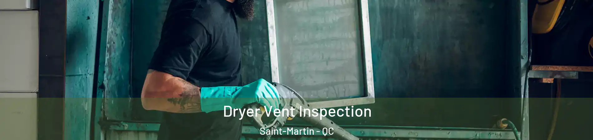  Dryer Vent Inspection Saint-Martin - QC