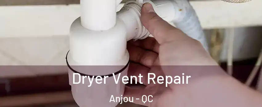  Dryer Vent Repair Anjou - QC