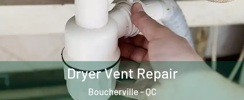  Dryer Vent Repair Boucherville - QC