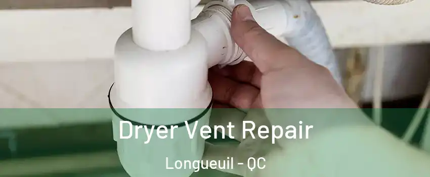  Dryer Vent Repair Longueuil - QC