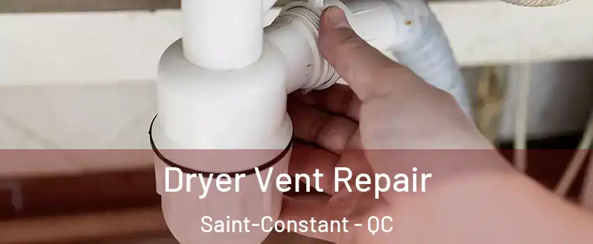  Dryer Vent Repair Saint-Constant - QC