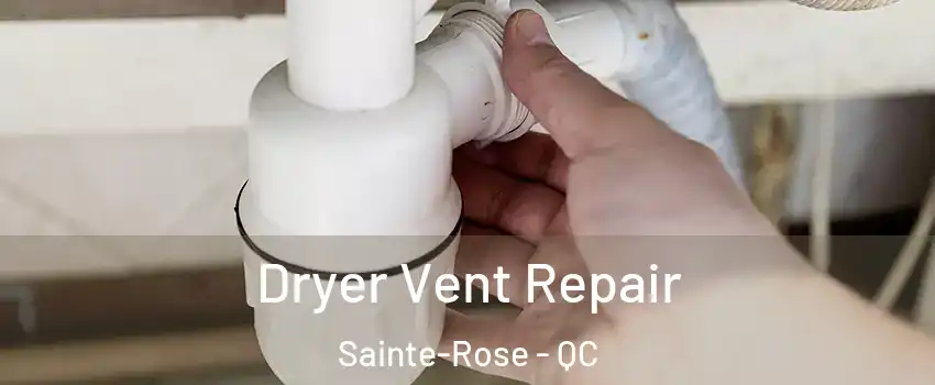  Dryer Vent Repair Sainte-Rose - QC