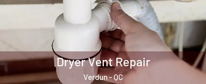  Dryer Vent Repair Verdun - QC