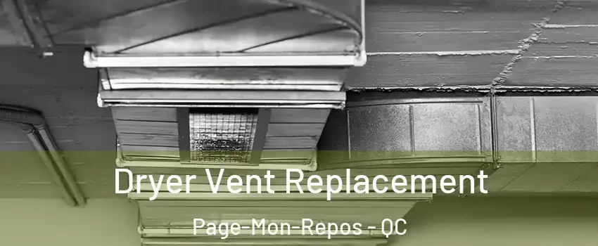  Dryer Vent Replacement Page-Mon-Repos - QC