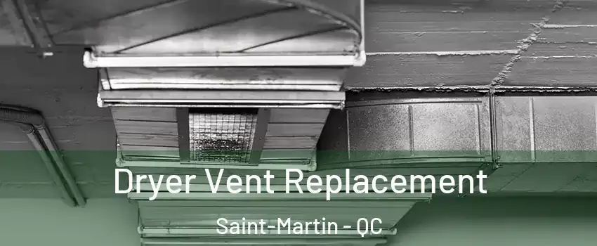  Dryer Vent Replacement Saint-Martin - QC